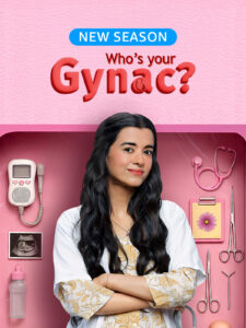 Whos Your Gynac : Season 2 Hindi WEB-DL 480p, 720p & 1080p HEVC | [Complete]