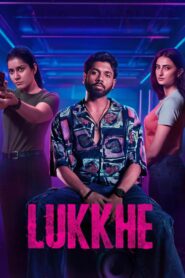 Lukkhe : Season 1 Hindi WEB-DL 480p, 720p & 1080p HEVC | [Complete]