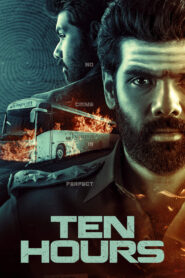 Ten Hours (2025) Dual Audio [Hindi ORG & Tamil] WEB-DL 480p, 720p & 1080p | GDRive