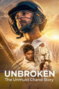 Unbroken: The Unmukt Chand Story (2025) Hindi WEB-DL 480p, 720p & 1080p | GDRive