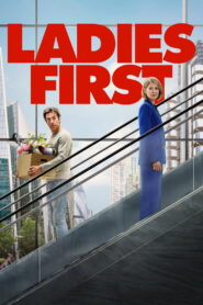 Ladies First (2026) Dual Audio [Hindi ORG & ENG] WEB-DL 480p, 720p & 1080p | GDRive