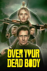 Over Your Dead Body (2026) Dual Audio [Hindi ORG & ENG] WEB-DL 480p, 720p & 1080p | GDRive