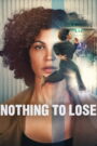 Nothing to Lose (2026) Dual Audio [Hindi ORG & ENG] WEB-DL 480p, 720p & 1080p | GDRive
