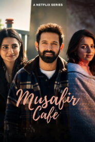 Musafir Cafe : Season 1 Hindi WEB-DL 480p, 720p & 1080p HEVC | [Complete]