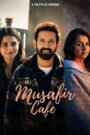 Musafir Cafe : Season 1 Hindi WEB-DL 480p, 720p & 1080p HEVC | [Complete]