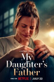 My Daughter’s Father [2026] : Season 1 Dual Audio [Hindi ORG & Spanish] WEB-DL 720p HEVC | [Complete]