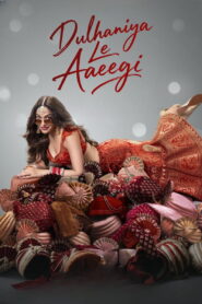 Dulhaniya Le Aaeegi (2026) Hindi PRE-HD 480p, 720p & 1080p | GDRive