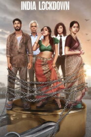India Lockdown (2022) Hindi WEB-DL 480p, 720p, 1080p & 4K UHD 2160p | GDRive