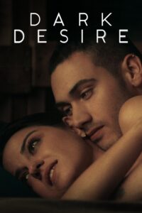 Dark Desire : Season 1 Dual Audio [Hindi ORG, ENG & Spanish] NF WEB-DL 480p, 720p & 1080p | [Complete]