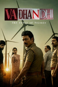 Vadhandhi: The Fable of Velonie : Season 1 Dual Audio [Hindi ORG & Tamil] WEB-DL 480p, 720p & 1080p | [Complete] 