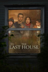 The Last House (2026) Dual Audio [Hindi ORG & ENG] WEB-DL 480p, 720p & 1080p | GDRive