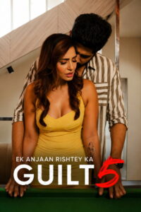 Ek Anjaan Rishtey Ka Guilt : Season 5 Hindi WEB-DL 480p, 720p & 1080p HEVC | [Complete]