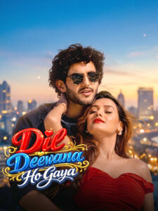 Dil Deewana Ho Gaya (2026) Hindi PRE-HD 480p, 720p & 1080p | GDRive