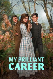 My Brilliant Career : Season 1 Dual Audio [Hindi ORG & ENG] WEB-DL 480p, 720p & 1080p HEVC | [Complete]