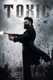 Toxic (2026) Hindi HQ HDTC 480p, 720p & 1080p | GDRive