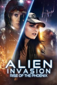 Alien Invasion : Rise of the Phoenix (2025) Dual Audio [Hindi ORG & ENG] WEB-DL 480p, 720p & 1080p | GDRive