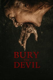 Bury the Devil (2026) Dual Audio [Hindi ORG & ENG] WEB-DL 480p, 720p & 1080p | GDRive