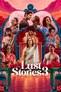 Lust Stories 3 (2026) Hindi WEB-DL 480p, 720p & 1080p | GDRive