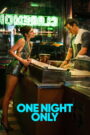 One Night Only One Night Only (2026) Dual Audio [Hindi ORG & ENG] WEB-DL 480p, 720p & 1080p | GDRive