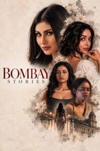 BOMBAY STORIES (2026) Hindi WEB-DL 480p, 720p & 1080p | GDRive