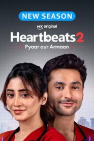 Heartbeats: Pyaar aur Armaan [2026] : Season 2 Hindi WEB-DL 480p, 720p & 1080p HEVC | [Complete]