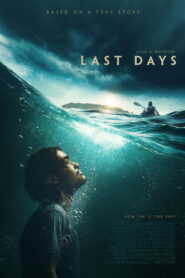 Last Days (2025) Dual Audio [Hindi ORG & ENG ORG] WEB-DL 480p, 720p & 1080p | GDRive