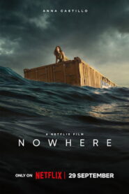 Nowhere (2023) Dual/Multi Audio [Hindi ORG, ENG & Spanish] NF WEB-DL 480p, 720p & 1080p | GDRive