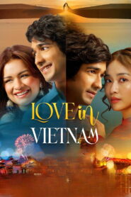 Love in Vietnam (2025) Hindi WEB-DL 480p, 720p & 1080p | GDRive