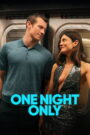 One Night Only One Night Only (2026) Dual Audio [Hindi ORG & ENG] WEB-DL 480p, 720p & 1080p | GDRive