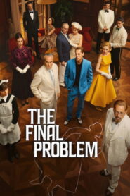 The Final Problem [2026] : Season 1 Dual Audio [Hindi ORG & Spanish] WEB-DL 480p, 720p & 1080p HEVC | [Complete]