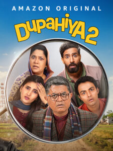 Dupahiya : Season 2 Hindi WEB-DL 480p, 720p & 1080p HEVC | [Complete]