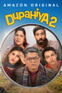 Dupahiya : Season 2 Hindi WEB-DL 480p, 720p & 1080p HEVC | [Complete]